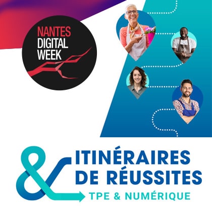 Nantes Digitale Week | Itinéraire de réussite
