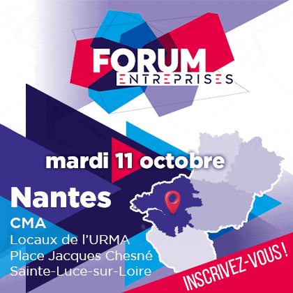 Forum entreprises | mardi 11 octobre | CMA Loire-Atlantique - URMA Loire-Atlantique | Inscription