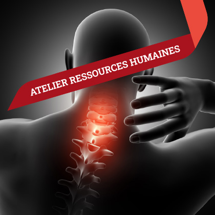 Atelier ressources humaines  : "Comment prévenir et anticiper efficacement les troubles musculosquelettiques (TMS) ?"